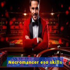 Necromancer eso skills